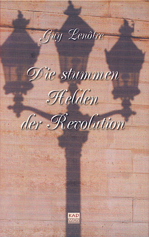 Die stummen Helden der Revolution