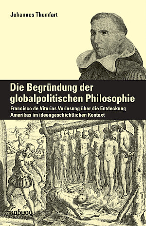 Die Begründung der globalpolitischen Philosophie