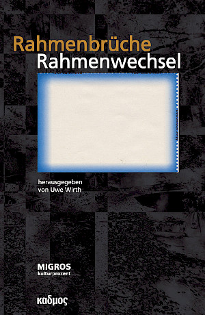 Rahmenbrüche, Rahmenwechsel