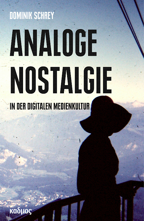 Analoge Nostalgie in der digitalen Medienkultur