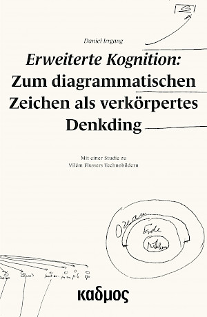 Erweiterte Kognition: Zum diagrammatischen Zeichen als verkörpertes Denkding